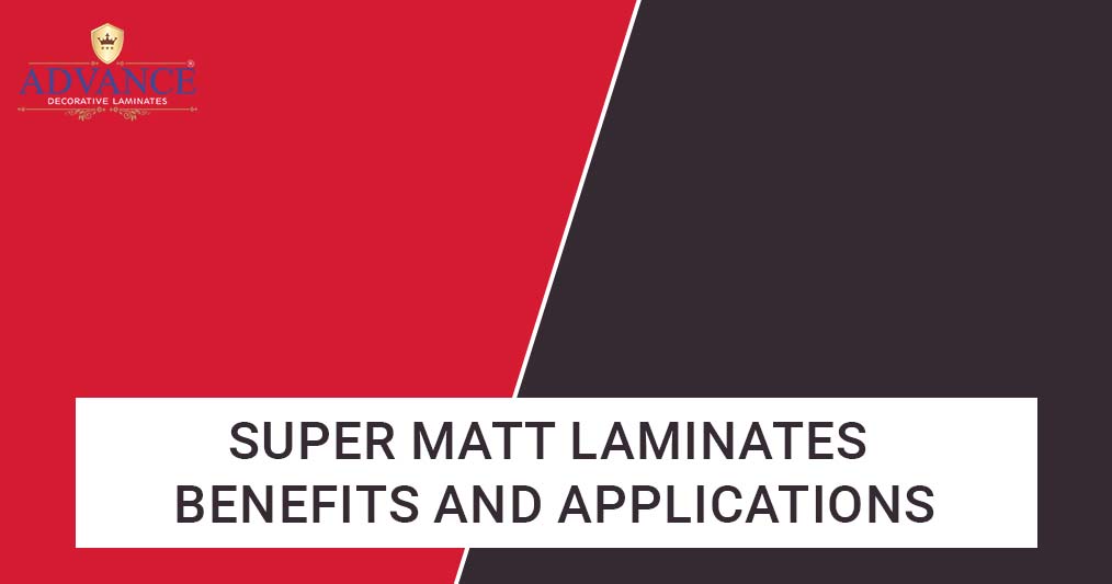 Super Matt Laminates – Benefits And Applications