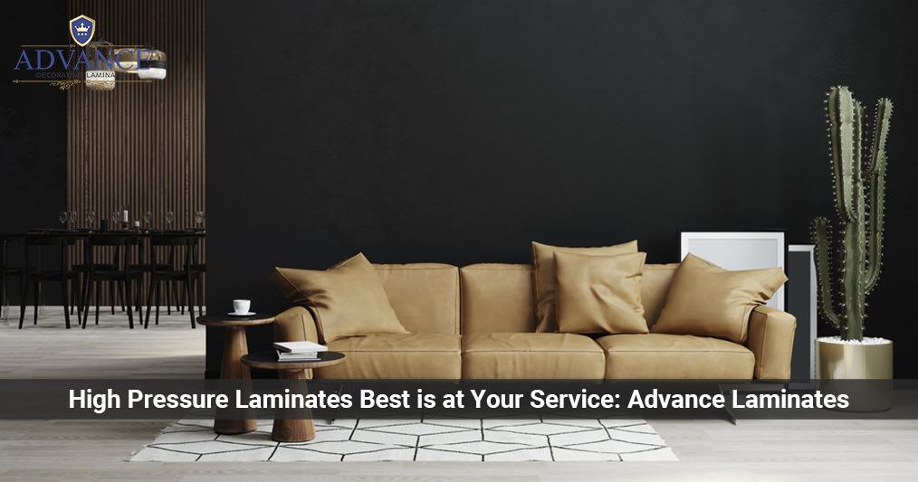 High-Pressure Laminate Best is at Your Service: Advance Laminates