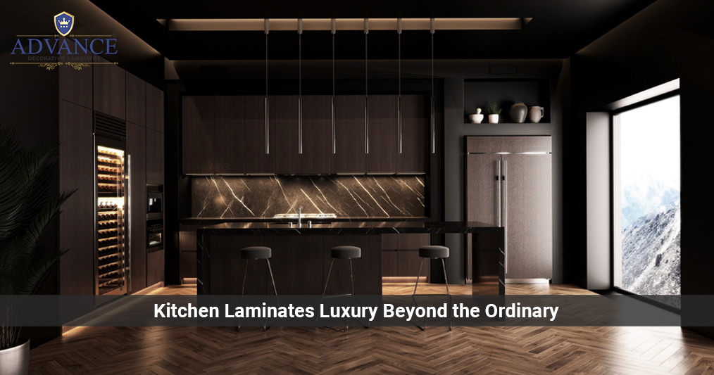 Advance Laminates: Kitchen Laminates Luxury Beyond the Ordinary