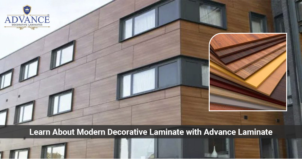 Learn About Modern Decorative Laminate with Advance Laminate